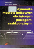 Dynamika mostów belkowych obciążonych pociągami szybkobieżnymi