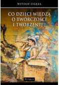 Co dzieci wiedzą o twórczości i tworzeniu