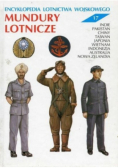 Encyklopedia lotnictwa wojskowego Tom 17 Mundury lotnicze