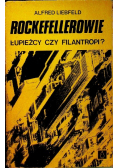 Rockefellerowie łupieżcy czy filantropi