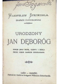Urodzony Jan Dęboróg 1892 r