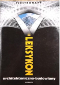 Leksykon architektoniczno - budowlany