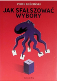 Jak sfałszować wybory