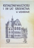 Kształcenie nauczycieli i 350 lat szkolnictwa w Wejherowie