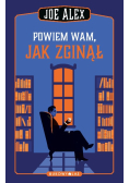 Powiem wam, jak zginął