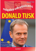 Między obietnicami. Donald Tusk
