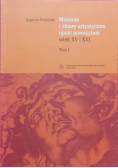 Muzeum i zbiory artystyczne epoki nowożytnej Tom I