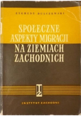 Społeczne aspekty migracji na Ziemiach Zachodnich