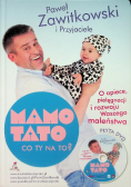Mamo tato co Ty na to?