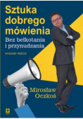 Sztuka dobrego mówienia bez bełkotania i przynudzania