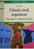 Chroń swój organizm