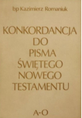Konkordancja do Pisma Świętego Nowego Testamentu A - O