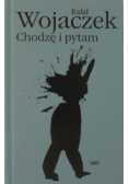 Chodzę i pytam