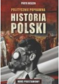 Politycznie poprawna historia Polski