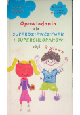Opowiadania dla superdziewczynek i superchłopaków czyli z głową w chmurach