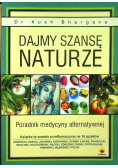 Dajmy szansę naturze