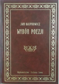 Kasprowicz Wybór poezji