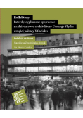 Reflektory interdyscyplinarne spojrzenie na dziedzictwo architektury Górnego Śląska