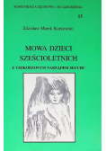 Mowa dzieci sześcioletnich z uszkodzonym narządem słuchu