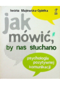 Jak mówić by nas słuchano
