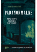 Paranormalne Prawdziwe historie nawiedzeń