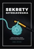 Sekrety szydełkowania. Ponad 100 porad i trików, które ułatwią szydełkowani