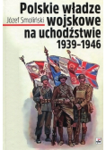 Polske władze wojskowe na uchodźstwie 1939-1946