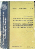 Struktury algebraiczne. Elementy algebry liniowej. Analiza macierzy z zastosowaniem do układów różniczkowych i form kwadratowych