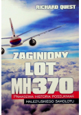 Zaginiony Lot MH370 Prawdziwa historia poszukiwań malezyjskiego samolotu