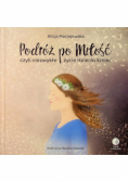 Podróż po Miłość czyli zwykłe życie Helenki Kmieć