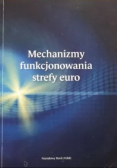 Mechanizmy funkcjonowania strefy euro