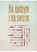 Na cudzym i na swoim Wspomnienia