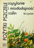 Pożytki pszczele zapylanie i miododajność roślin