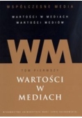 Współczesne media Tom 1 Wartości w mediach
