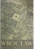 Wrocław Rozwój urbanistyczny