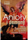 Anioły i demony Istoty duchowe w życiu chrześcijanina