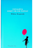 Chciałbym nigdy cię nie poznać