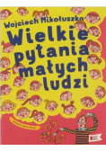 Wielkie pytania małych ludzi