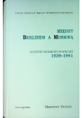 Między Berlinem a Moskwą