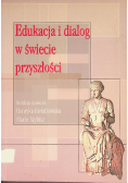 Edukacja i dialog w świecie przyszłości