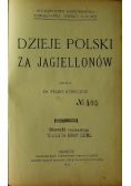 Dzieje Polski za Jagiellonów 1903 r.