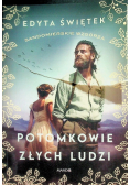 Potomkowie złych ludzi. Sandomierskie wzgórza. Tom 1