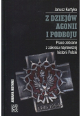 Z dziejów agonii i podboju