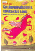 Sztuka opowiadania sztuka słuchania