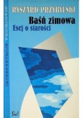 Baśń zimowa Esej o starości