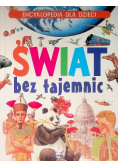 Encyklopedia dla dzieci Świat bez tajemnic