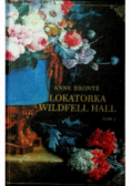 Lokatorka Wildfell Hall Tom 2