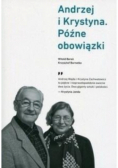 Andrzej i Krystyna Późne obowiązki