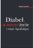Diabeł marne życie i wiatr Apokalipsy / Ethos