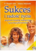 Sukces i radość życia poprzez trening autogenny i psychocybernetykę
